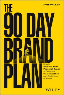 Front cover_The 90 Day Brand Plan