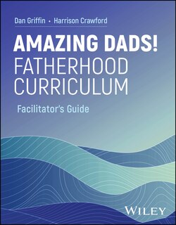 Couverture_Amazing Dads Fatherhood Curriculum