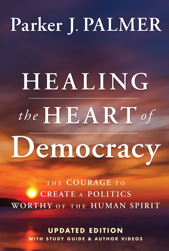 Front cover_Healing the Heart of Democracy