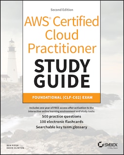 Aws Certified Cloud Practitioner Study Guide with 500 Practice Test Questions: Foundational (Clf-C02) Exam