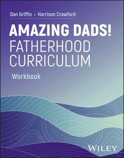 Couverture_Amazing Dads! Fatherhood Curriculum, Workbook