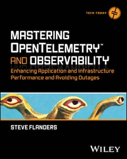 Front cover_Mastering OpenTelemetry and Observability