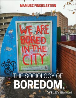 Front cover_The Sociology of Boredom