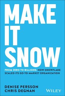 Front cover_Make It Snow: From Zero to Billions