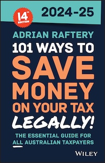Couverture_101 Ways to Save Money on Your Tax - Legally! 2024 - 2025