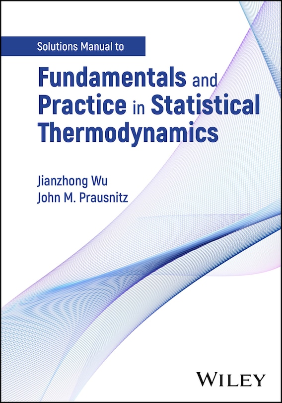 Couverture_Fundamentals and Practice in Statistical Thermodynamics, Solutions Manual