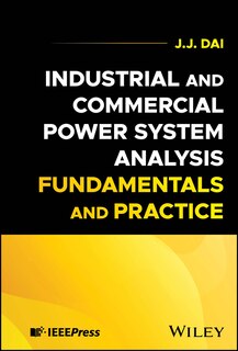 Couverture_Industrial and Commercial Power System Analysis Fundamentals and Practice