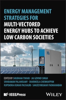Front cover_Energy Management Strategies for Multi-Vectored Energy Hubs to Achieve Low Carbon Societies