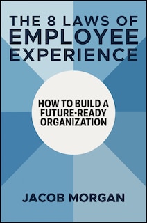 Couverture_The 8 Laws of Employee Experience