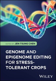 Front cover_Genome and Epigenome Editing for Stress-Tolerant Crops