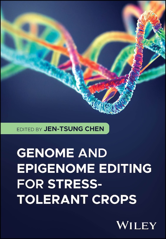 Front cover_Genome and Epigenome Editing for Stress-Tolerant Crops