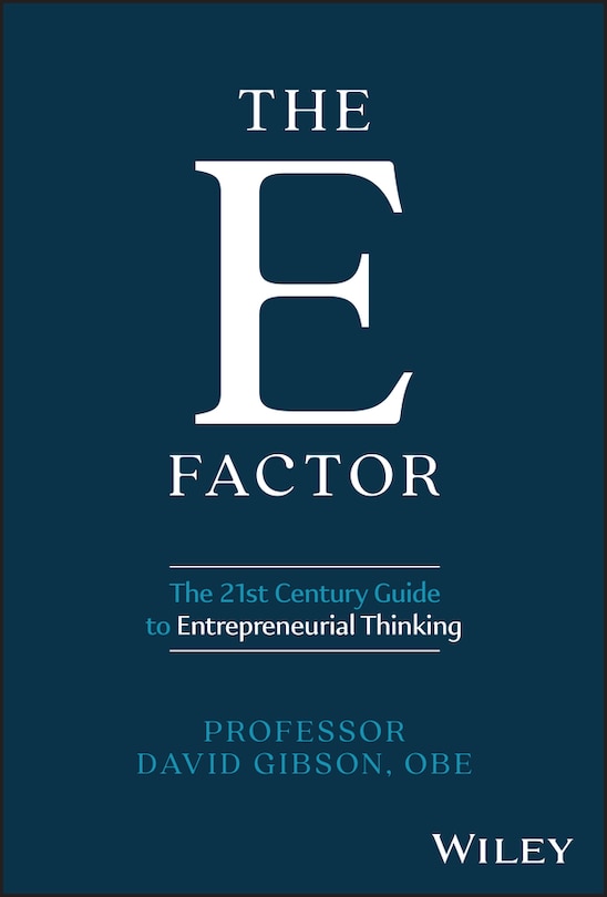 The E Factor: The 21st Century Guide to Critical Thinking