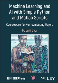 Couverture_Machine Learning and AI with Simple Python and Matlab Scripts