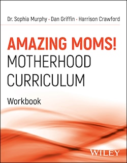 Couverture_Amazing Moms! Motherhood Curriculum, Workbook