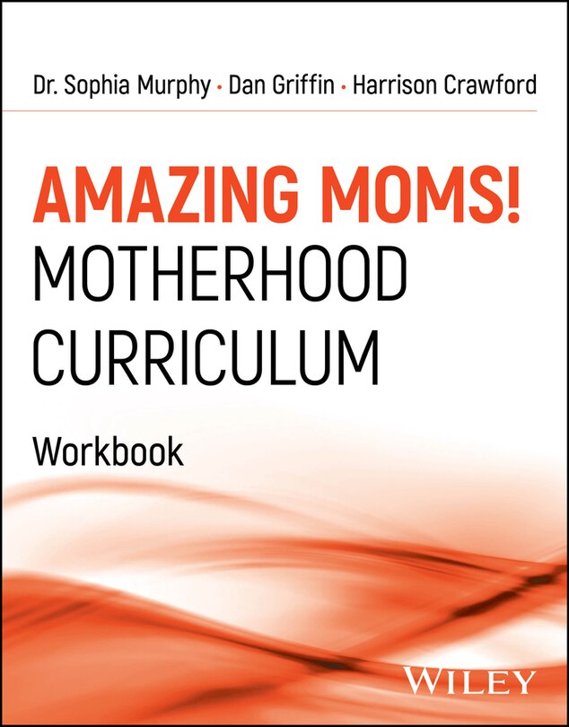 Couverture_Amazing Moms! Motherhood Curriculum, Workbook
