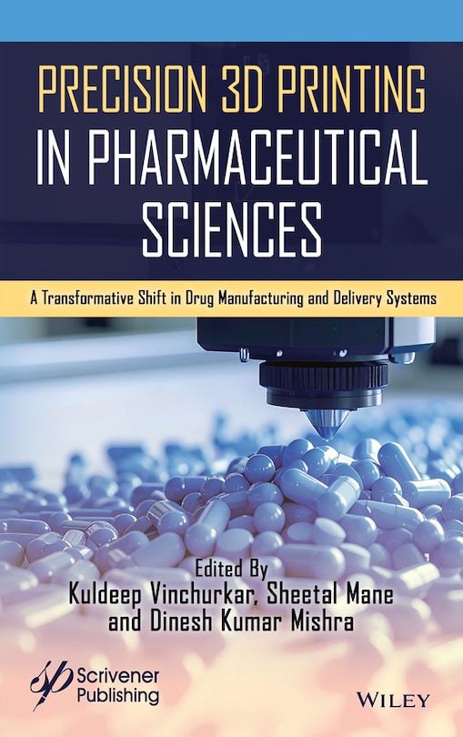 Front cover_Precision 3D Printing in Pharmaceutical Sciences