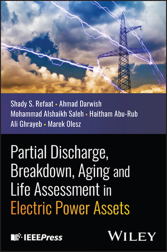 Front cover_Partial Discharge, Breakdown, Aging and Life Assessment in Electric Power Assets