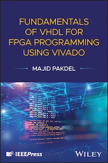 Front cover_Fundamentals of VHDL for FPGA Programming Using Vivado