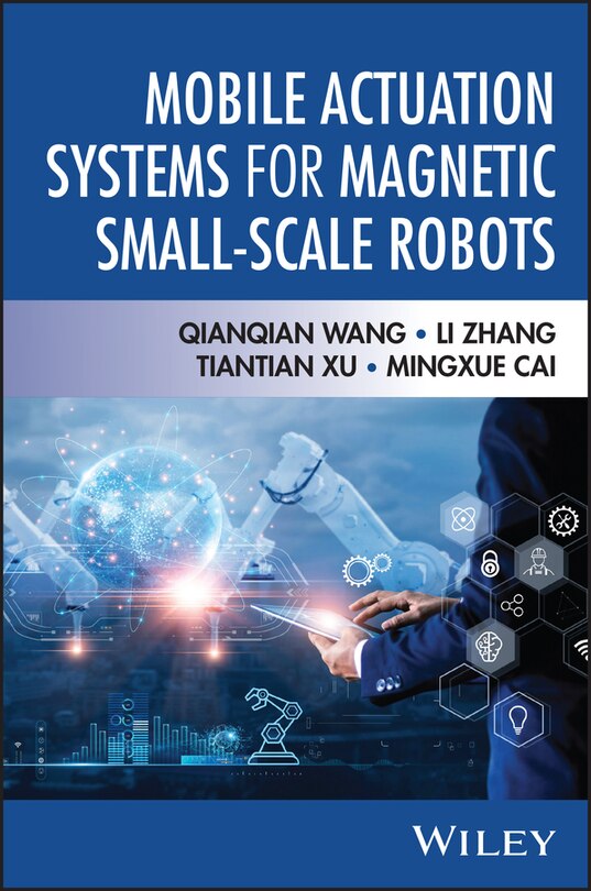 Couverture_Mobile Actuation Systems for Magnetic Small-scale Robots