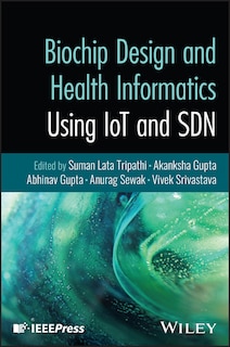 Front cover_Biochip Design and Health Informatics Using IoT and SDN
