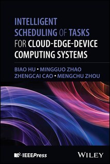 Front cover_Intelligent Scheduling of Tasks for Cloud-Edge-Device Computing Systems