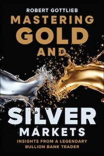 Front cover_Mastering Gold and Silver Markets