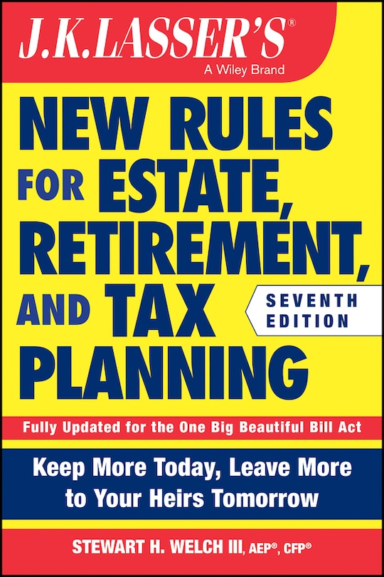 Front cover_J.K. Lasser's New Rules for Estate, Retirement, and Tax Planning