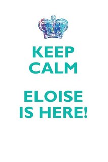 KEEP CALM, ELOISE IS HERE AFFIRMATIONS WORKBOOK Positive Affirmations Workbook Includes: Mentoring Questions, Guidance, Supporting You
