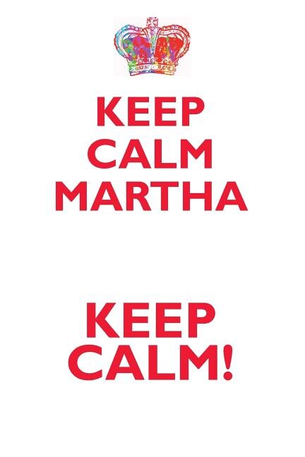 Front cover_KEEP CALM MARTHA! AFFIRMATIONS WORKBOOK Positive Affirmations Workbook Includes