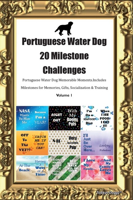 Couverture_Portuguese Water Dog 20 Milestone Challenges Portuguese Water Dog Memorable Moments.includes Milestones For Memories, Gifts, Socialization & Training Volume 1