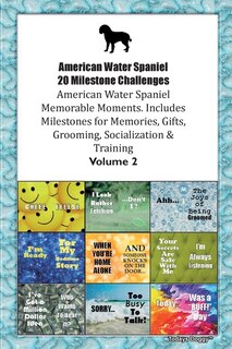 Front cover_American Water Spaniel (aws) 20 Milestone Challenges American Water Spaniel Memorable Moments.includes Milestones For Memories, Gifts, Grooming, Socialization & Training Volume 2