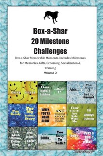 Box-a-shar 20 Milestone Challenges Box-a-shar Memorable Moments.includes Milestones For Memories, Gifts, Grooming, Socialization & Training Volume 2