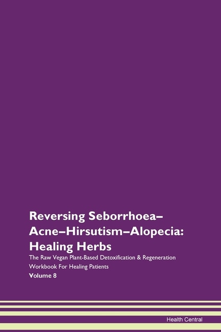 Front cover_Reversing Seborrhoea-acne-hirsutism-alopecia