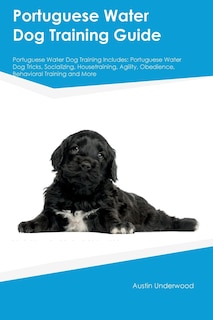 Front cover_Portuguese Water Dog Training Guide Portuguese Water Dog Training Includes
