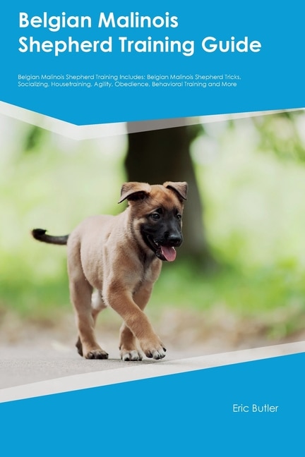 Couverture_Belgian Malinois Shepherd Training Guide Belgian Malinois Shepherd Training Includes