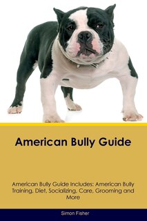 Couverture_American Bully Guide American Bully Guide Includes