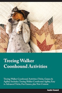 Couverture_Treeing Walker Coonhound Activities Treeing Walker Coonhound Activities (Tricks, Games & Agility) Includes
