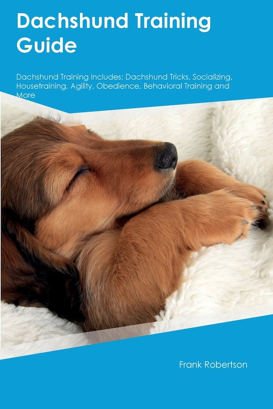 Front cover_Dachshund Training Guide Dachshund Training Includes