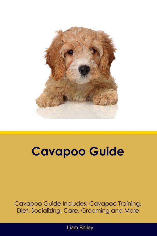 Front cover_Cavapoo Guide Cavapoo Guide Includes
