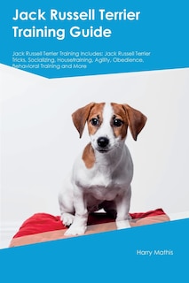 Couverture_Jack Russell Terrier Training Guide Jack Russell Terrier Training Includes