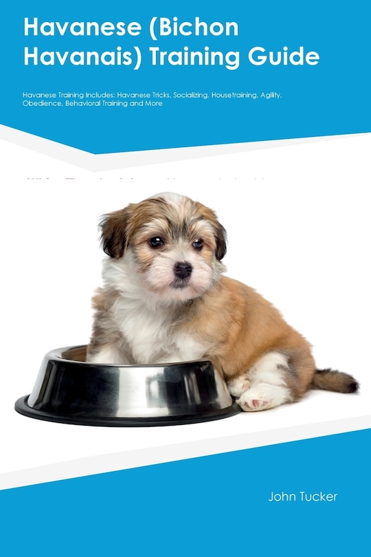 Front cover_Havanese (Bichon Havanais) Training Guide Havanese Training Includes
