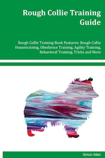 Couverture_Rough Collie Training Guide Rough Collie Training Book Features