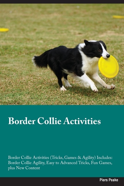 Couverture_Border Collie Activities Border Collie Activities (Tricks, Games & Agility) Includes