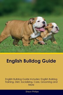 Couverture_English Bulldog Guide English Bulldog Guide Includes
