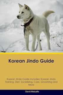 Front cover_Korean Jindo Guide Korean Jindo Guide Includes