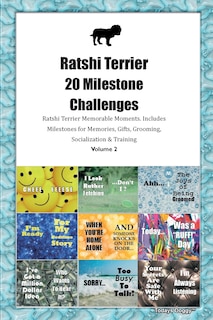 Ratshi Terrier 20 Milestone Challenges Ratshi Terrier Memorable Moments. Includes Milestones for Memories, Gifts, Grooming, Socialization & Training Volume 2