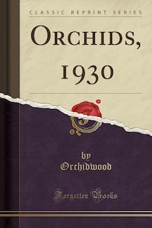Front cover_Orchids, 1930 (Classic Reprint)