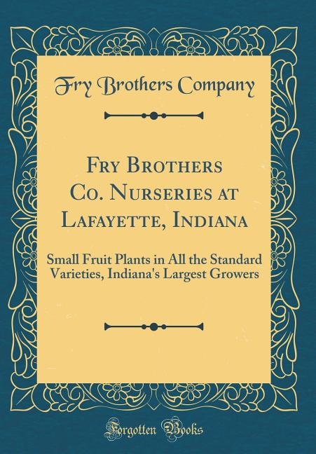 Front cover_Fry Brothers Co. Nurseries at Lafayette, Indiana