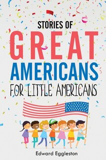 Front cover_Stories of Great Americans for Little Americans