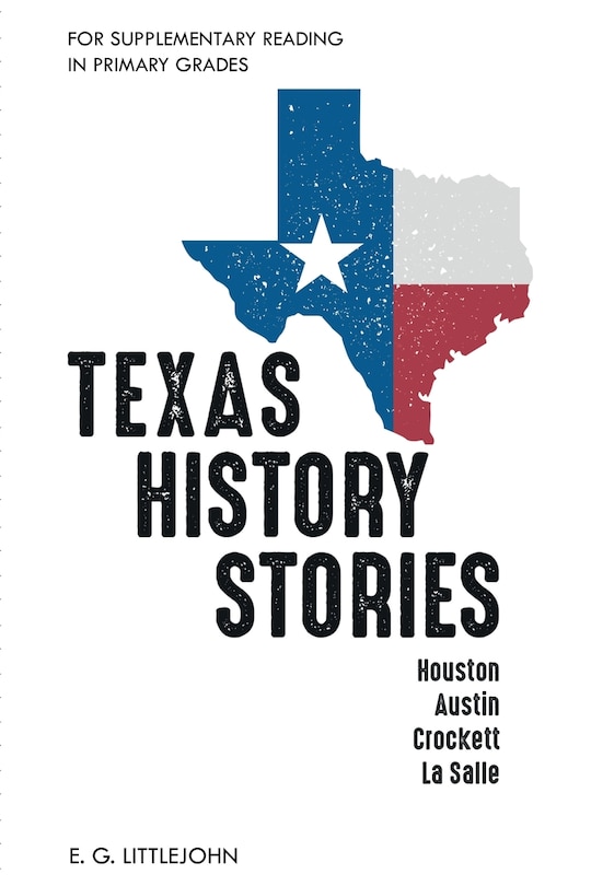 Front cover_Texas History Stories; Houston, Austin, Crockett, La Salle